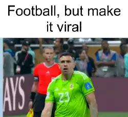 Football, but make it viral meme
