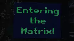 Entering the Matrix! meme