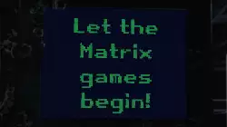 Let the Matrix games begin! meme