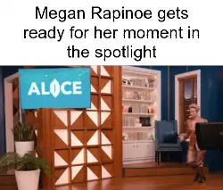 Megan Rapinoe gets ready for her moment in the spotlight meme