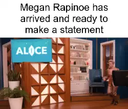 Megan Rapinoe has arrived and ready to make a statement meme