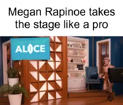 Megan Rapinoe takes the stage like a pro meme