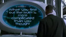 When you find out the truth is more complicated than you thought meme