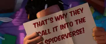 That's why they call it Into the Spiderverse! meme