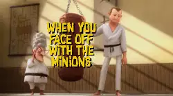When you face off with the Minions meme