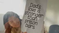 Dad's love is stronger than prison bars meme