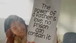 The power of a father's love, no prison can contain it meme