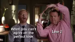 When you can't agree on the perfect look meme