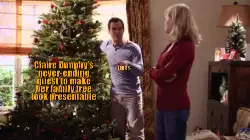 Claire Dunphy's never-ending quest to make her family tree look presentable meme