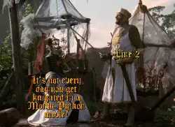 It's not every day you get knighted in a Monty Python movie! meme