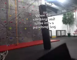 When the climbing wall turns into a punching bag meme