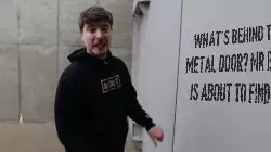 What's behind that metal door? Mr Beast is about to find out meme