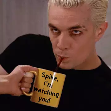 Spike, I'm watching you! meme