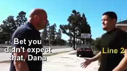 Bet you didn't expect that, Dana meme