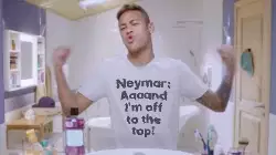 Neymar: Aaaand I'm off to the top! meme