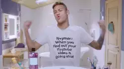 Neymar: When you find out your Youtube video is going viral meme