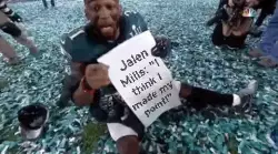 Jalen Mills: "I think I made my point!" meme