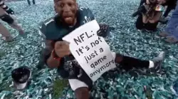 NFL: It's not just a game anymore meme