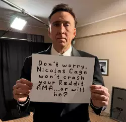 Don't worry, Nicolas Cage won't crash your Reddit AMA...or will he? meme