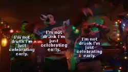 I'm not drunk I'm just celebrating early. meme