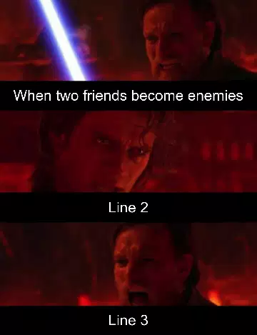 When two friends become enemies meme