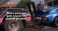 When your car gets towed for unpaid parking meme