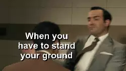 When you have to stand your ground meme