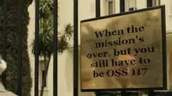 When the mission's over, but you still have to be OSS 117 meme