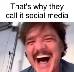 That's why they call it social media meme