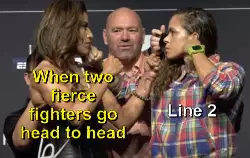 When two fierce fighters go head to head meme