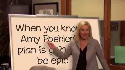 When you know Amy Poehler's plan is going to be epic meme