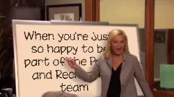 When you're just so happy to be part of the Parks and Recreation team meme
