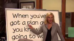 When you've got a plan and you know it's going to work meme