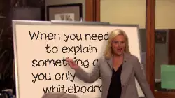 When you need to explain something and you only have a whiteboard meme