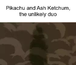 Pikachu and Ash Ketchum, the unlikely duo meme