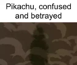 Pikachu, confused and betrayed meme