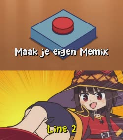 Megumin Presses Red Button Meme 