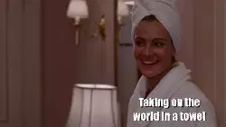 Taking on the world in a towel meme
