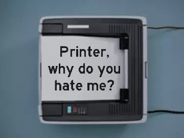 Printer, why do you hate me? meme