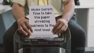 Myles Garrett: Time to take this paper shredding business to the next level meme