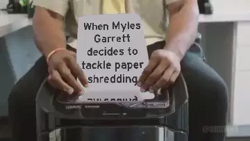 When Myles Garrett decides to tackle paper shredding meme