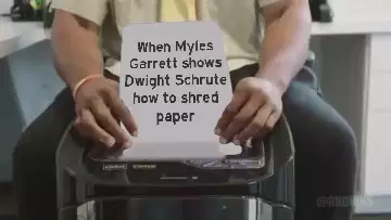 When Myles Garrett shows Dwight Schrute how to shred paper meme