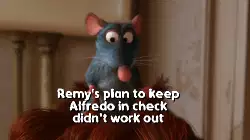 Remy's plan to keep Alfredo in check didn't work out meme