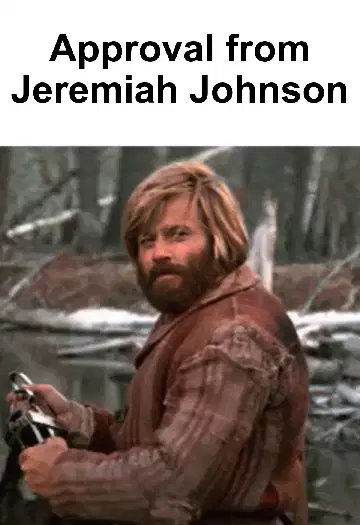 Approval from Jeremiah Johnson meme