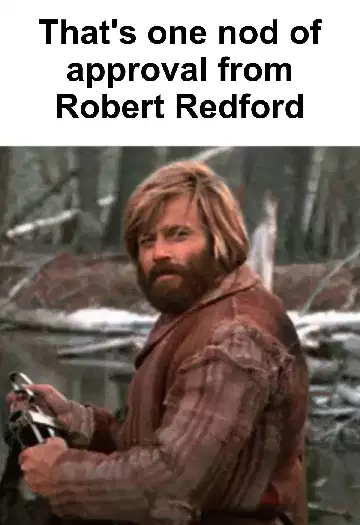 That's one nod of approval from Robert Redford meme
