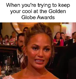 When you're trying to keep your cool at the Golden Globe Awards meme