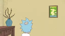 That's why you don't mess with Rick Sanchez meme