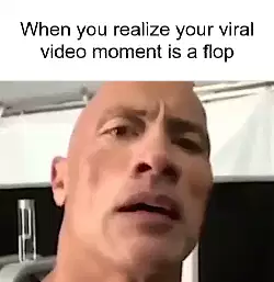 When you realize your viral video moment is a flop meme