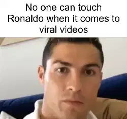 No one can touch Ronaldo when it comes to viral videos meme