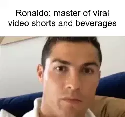 Ronaldo: master of viral video shorts and beverages meme